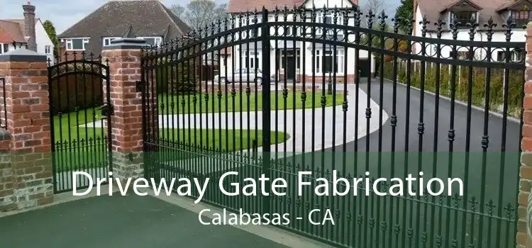 Driveway Gate Fabrication Calabasas - CA