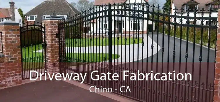 Driveway Gate Fabrication Chino - CA