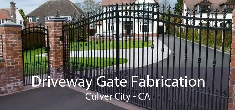 Driveway Gate Fabrication Culver City - CA