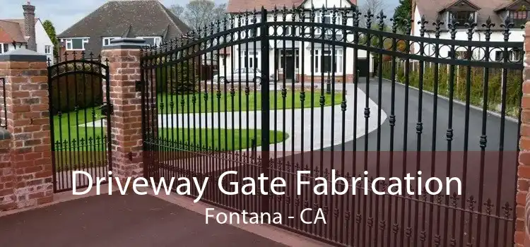 Driveway Gate Fabrication Fontana - CA