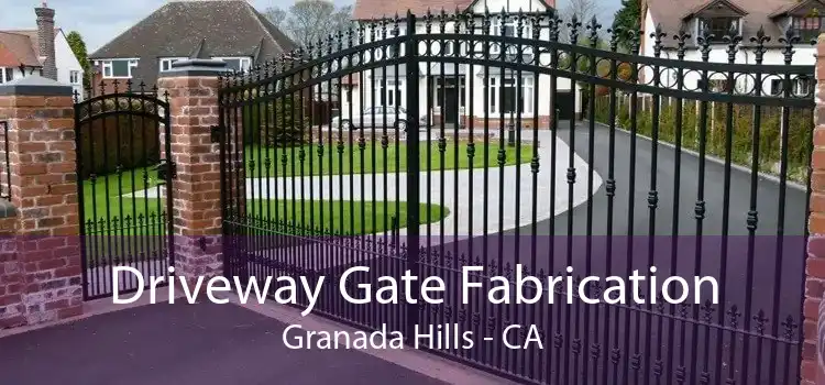 Driveway Gate Fabrication Granada Hills - CA