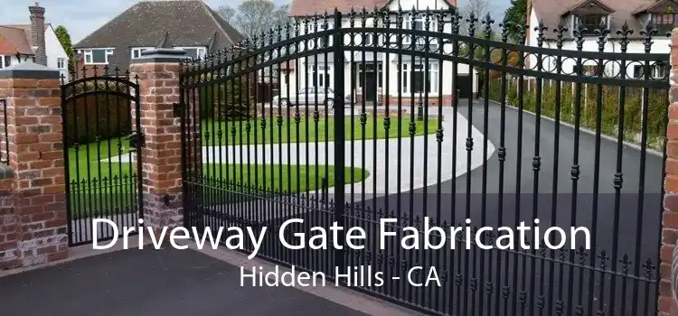 Driveway Gate Fabrication Hidden Hills - CA