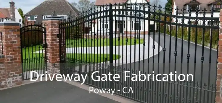 Driveway Gate Fabrication Poway - CA