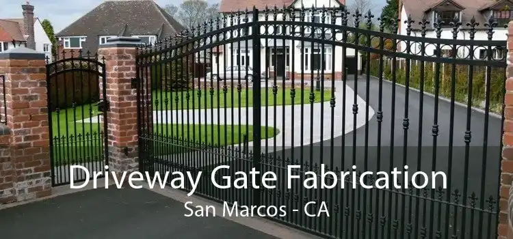 Driveway Gate Fabrication San Marcos - CA