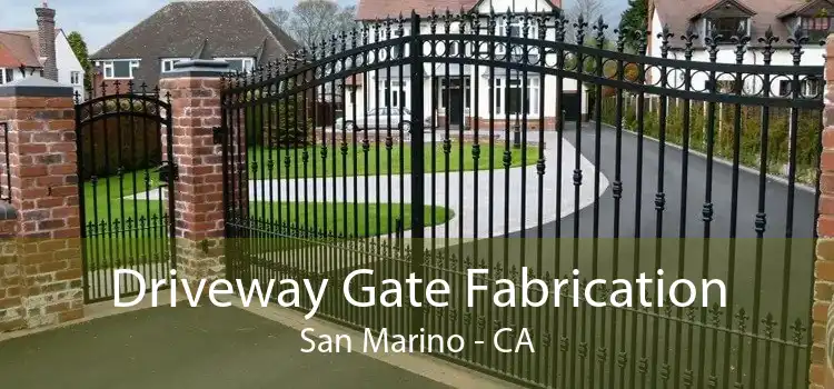 Driveway Gate Fabrication San Marino - CA