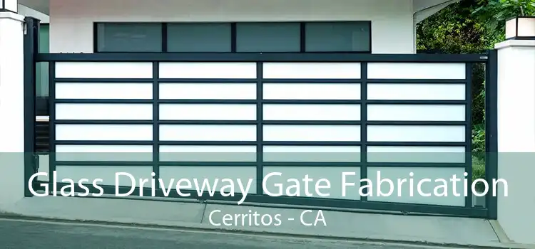 Glass Driveway Gate Fabrication Cerritos - CA