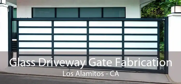 Glass Driveway Gate Fabrication Los Alamitos - CA