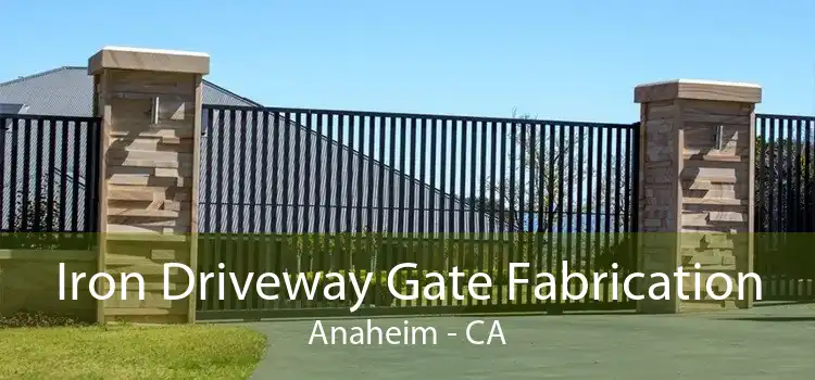 Iron Driveway Gate Fabrication Anaheim - CA