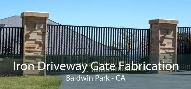 Iron Driveway Gate Fabrication Baldwin Park - CA