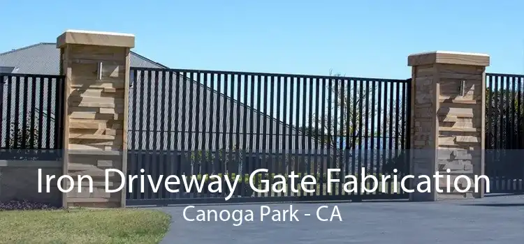 Iron Driveway Gate Fabrication Canoga Park - CA