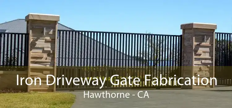 Iron Driveway Gate Fabrication Hawthorne - CA