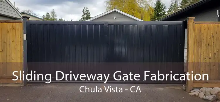 Sliding Driveway Gate Fabrication Chula Vista - CA