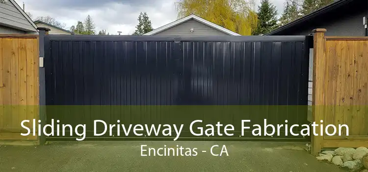 Sliding Driveway Gate Fabrication Encinitas - CA