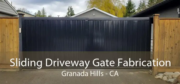 Sliding Driveway Gate Fabrication Granada Hills - CA