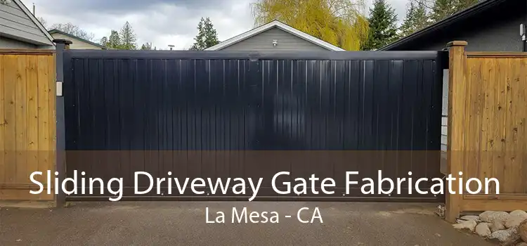 Sliding Driveway Gate Fabrication La Mesa - CA