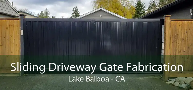 Sliding Driveway Gate Fabrication Lake Balboa - CA