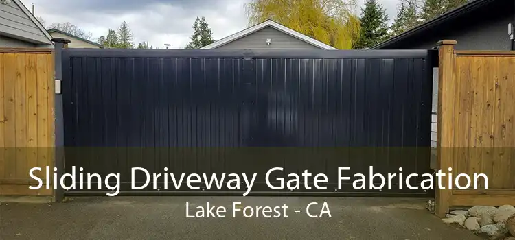 Sliding Driveway Gate Fabrication Lake Forest - CA