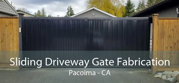 Sliding Driveway Gate Fabrication Pacoima - CA