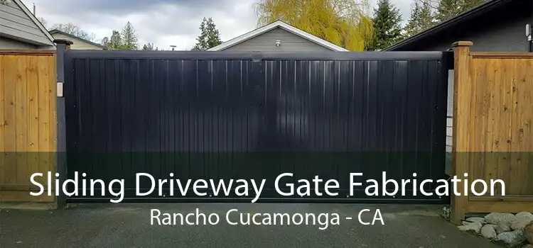 Sliding Driveway Gate Fabrication Rancho Cucamonga - CA