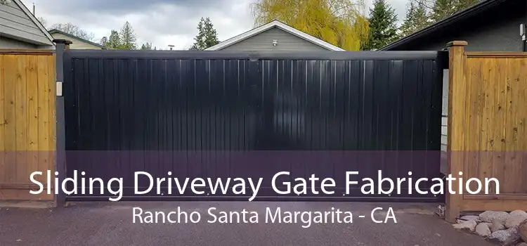 Sliding Driveway Gate Fabrication Rancho Santa Margarita - CA