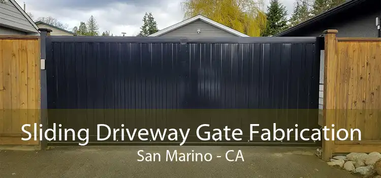 Sliding Driveway Gate Fabrication San Marino - CA