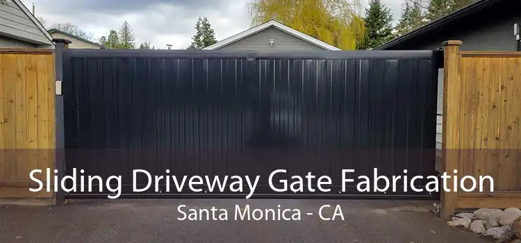 Sliding Driveway Gate Fabrication Santa Monica - CA