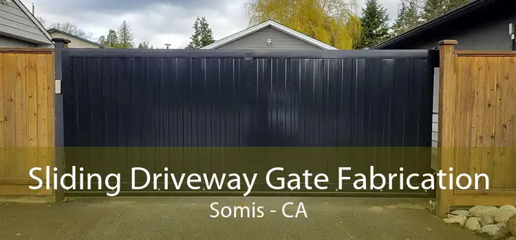 Sliding Driveway Gate Fabrication Somis - CA