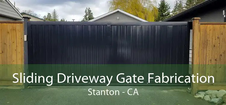 Sliding Driveway Gate Fabrication Stanton - CA