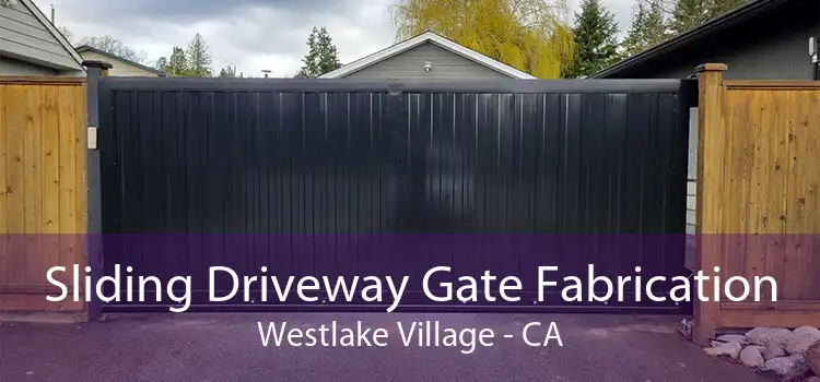 Sliding Driveway Gate Fabrication Westlake Village - CA