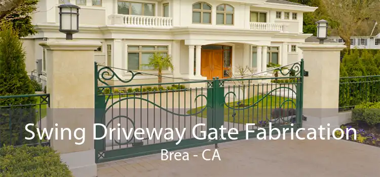 Swing Driveway Gate Fabrication Brea - CA