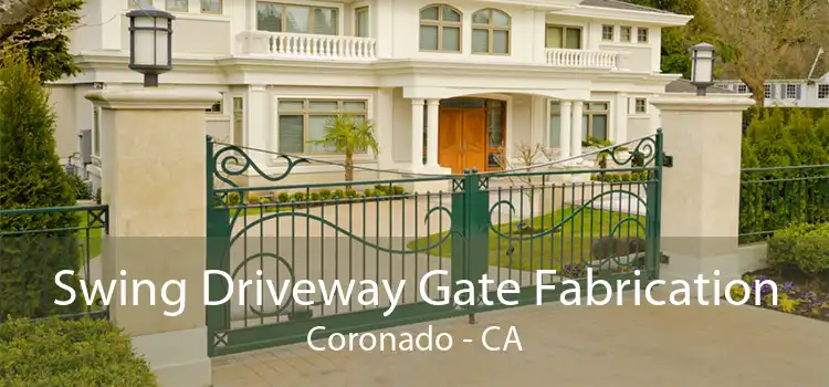 Swing Driveway Gate Fabrication Coronado - CA