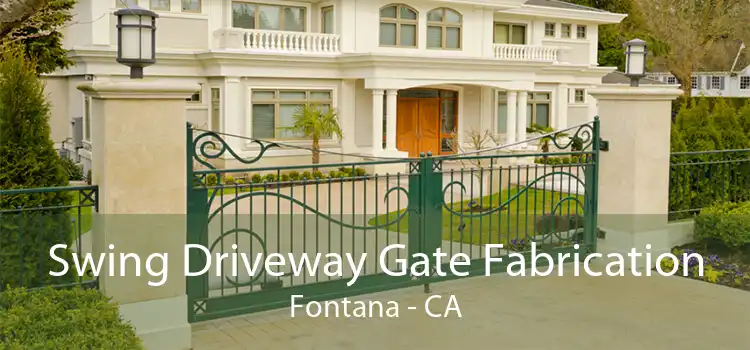 Swing Driveway Gate Fabrication Fontana - CA