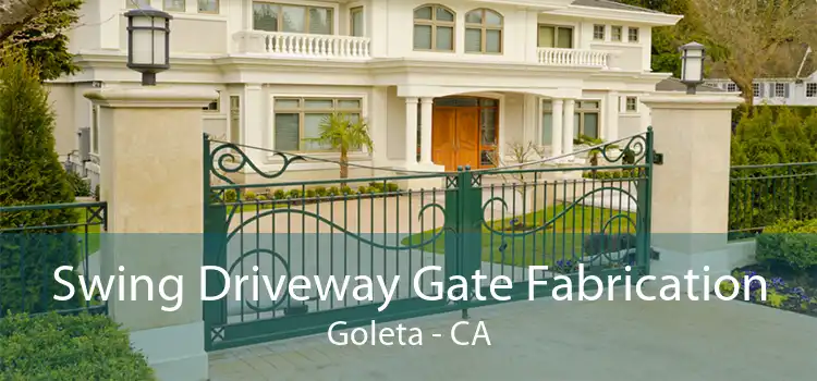 Swing Driveway Gate Fabrication Goleta - CA