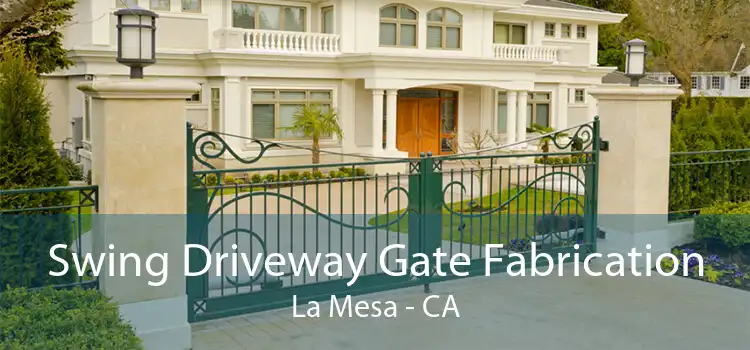 Swing Driveway Gate Fabrication La Mesa - CA