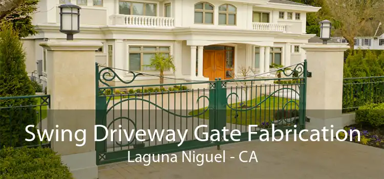 Swing Driveway Gate Fabrication Laguna Niguel - CA