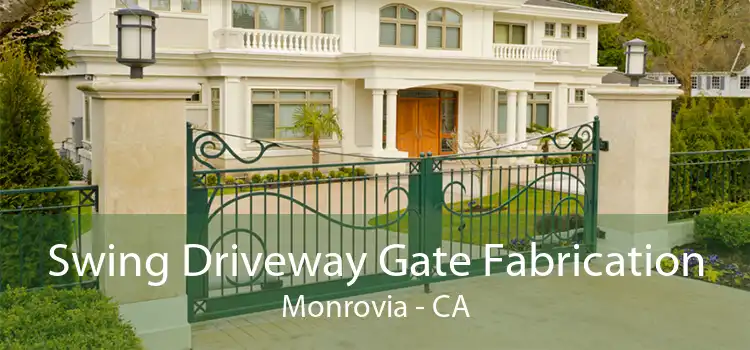 Swing Driveway Gate Fabrication Monrovia - CA