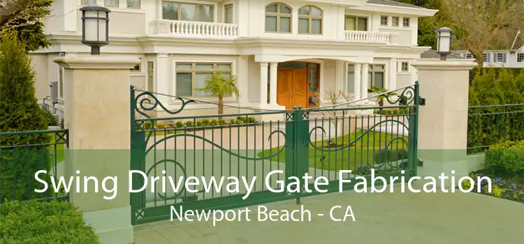 Swing Driveway Gate Fabrication Newport Beach - CA