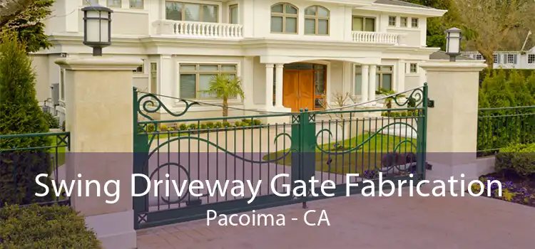 Swing Driveway Gate Fabrication Pacoima - CA