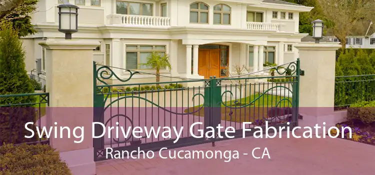 Swing Driveway Gate Fabrication Rancho Cucamonga - CA