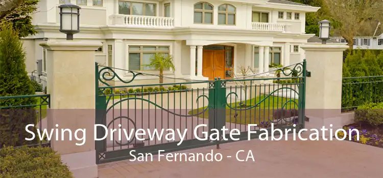 Swing Driveway Gate Fabrication San Fernando - CA