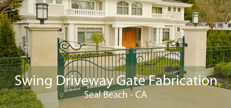 Swing Driveway Gate Fabrication Seal Beach - CA